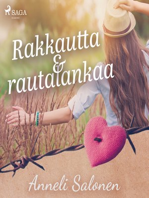 cover image of Rakkautta ja rautalankaa